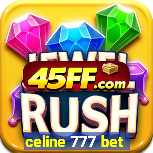 celine 777 bet